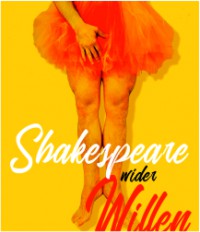 Shakespeare wider Willen