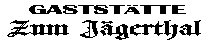 Logo Gasthaus Zum Jägerthal