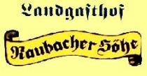 Logo Landgasthof Raubacher-Höhe 