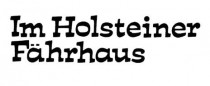 Logo Im Holsteiner Fährhaus